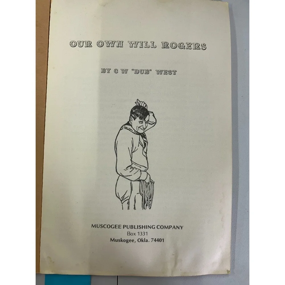 Our Own Will Rogers C.W. Dub West 1979 Vintage Biography Muscogee Pub